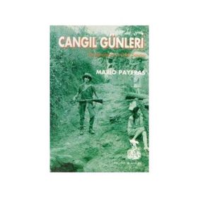 CANGIL GÜNLERİ GUETEMALA´NIN GIZLI SAVAŞI - MARIO PAYERAS