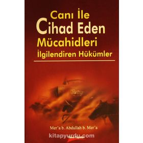 Canı ile Cihad Eden Mücahidleri İlgilendiren Hükümler - Kolektif