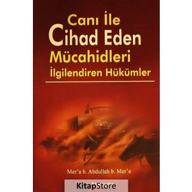 Canı ile Cihad Eden Mücahidleri İlgilendiren Hükümler - Kolektif