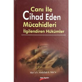 Canı ile Cihad Eden Mücahidleri İlgilendiren Hükümler - Kolektif