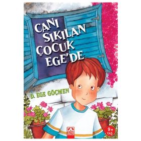 CANI SIKILAN ÇOCUK EGE'DE - D. EGE GÖÇMEN