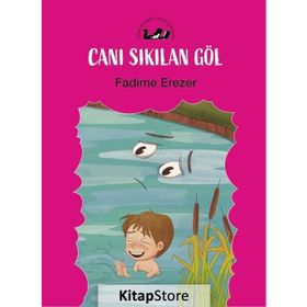 Canı Sıkılan Göl - Fadime Erezer