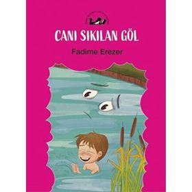 Canı Sıkılan Göl - Fadime Erezer