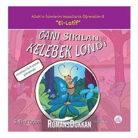 Canı Sıkılan Kelebek Londi-Allah'ın İsimlerini Masallarla Öğrenelim 5 - Şerife Nihal Zeybek
