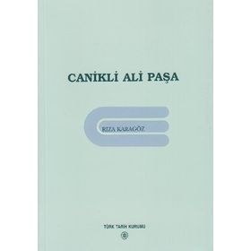CANIKLI ALI PAŞA - RIZA KARAGÖZ