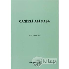 CANIKLI ALI PAŞA - RIZA KARAGÖZ