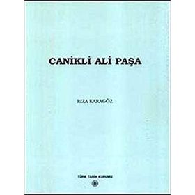CANIKLI ALI PAŞA - RIZA KARAGÖZ