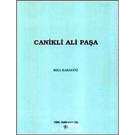 CANIKLI ALI PAŞA - RIZA KARAGÖZ