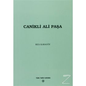 CANIKLI ALI PAŞA - RIZA KARAGÖZ