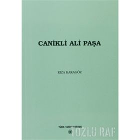 CANIKLI ALI PAŞA - RIZA KARAGÖZ