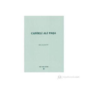 CANIKLI ALI PAŞA - RIZA KARAGÖZ