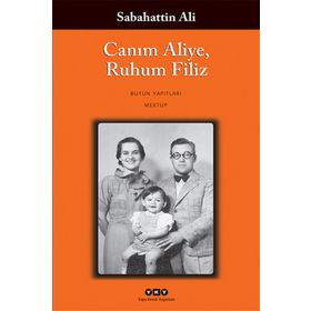 Canım Aliye, Ruhum Filiz - Sabahattin Ali