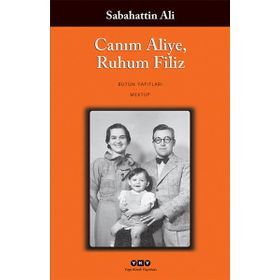 Canım Aliye, Ruhum Filiz - Sabahattin Ali