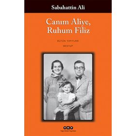 Canım Aliye, Ruhum Filiz - Sabahattin Ali