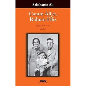 Canım Aliye, Ruhum Filiz - Sabahattin Ali