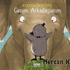 Canım Arkadaşlarım - Kerstin Schoene