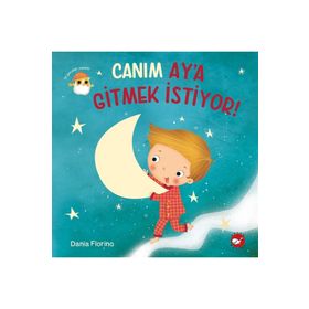 Canım Ay'a Gitmek İstiyor! - Dania Florino
