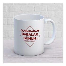 Canım Babam Babalar Günü İki Tarafı Baskılı Kupa