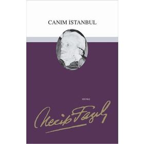 CANIM İSTANBUL - NECIP FAZIL KISAKÜREK