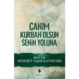CANIM KURBAN OLSUN SENIN YOLUNA - MEHMET YAŞAR KANDEMIR