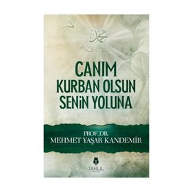 CANIM KURBAN OLSUN SENIN YOLUNA - MEHMET YAŞAR KANDEMIR