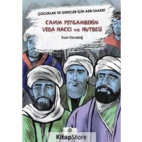Canım Peygamberim Veda Haccı ve Hutbesi - Suat Karadağ