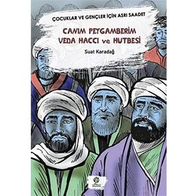 Canım Peygamberim Veda Haccı ve Hutbesi - Suat Karadağ