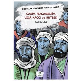 Canım Peygamberim Veda Haccı ve Hutbesi - Suat Karadağ
