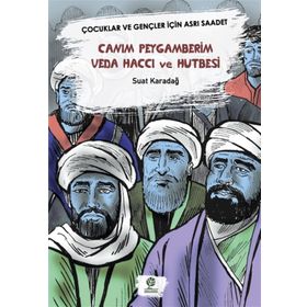 Canım Peygamberim Veda Haccı ve Hutbesi - Suat Karadağ