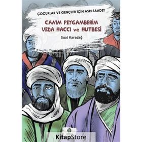 Canım Peygamberim Veda Haccı ve Hutbesi - Suat Karadağ