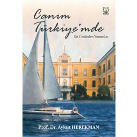 Canım Türkiye'mde Bir Ömürden Yorumlar - Aykut Herekman