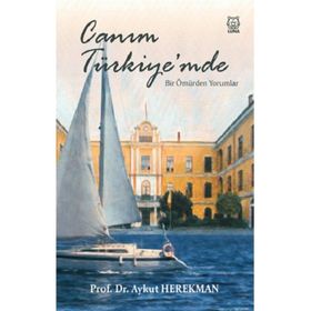 Canım Türkiye'mde Bir Ömürden Yorumlar - Aykut Herekman