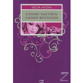 CANIMI YAKTIĞIN KADAR BÜYÜDÜM - SEDA AYDIN