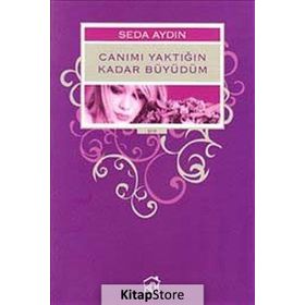 CANIMI YAKTIĞIN KADAR BÜYÜDÜM - SEDA AYDIN