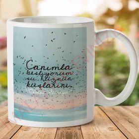Canımla Besliyorum Şu Kuşlarını Cemal Süreya Baskılı Kupa Bardak