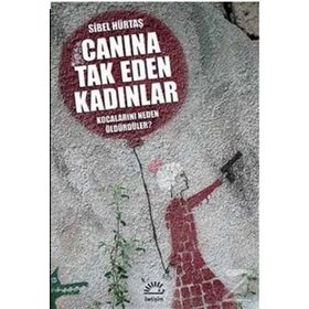 Canına Tak Eden Kadınlar - Sibel Hürtaş