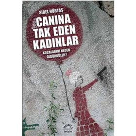 Canına Tak Eden Kadınlar - Sibel Hürtaş