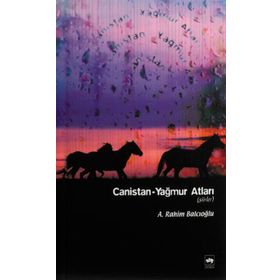 CANISTAN- YAĞMUR ATLARI - A. RAHIM BALCIOĞLU