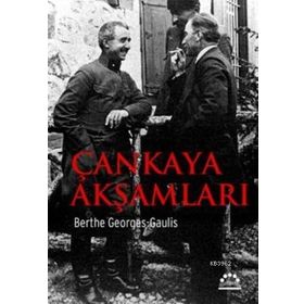 ÇANKAYA AKŞAMLARI - BERTHE GEORGES- GAULIS (ISBN:9789757651581)