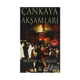 ÇANKAYA AKŞAMLARI - BERTHE GEORGES- GAULIS (ISBN:9789757651581)
