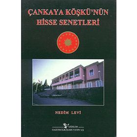 ÇANKAYA KÖŞKÜNÜN HISSE SENETLERI - NEDIM LEVI