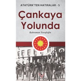 Çankaya Yolunda - Kahraman Yusufoğlu