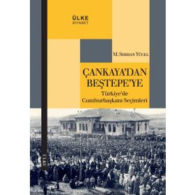 Çankaya’dan Beştepe’ye - M. Serhan Yücel