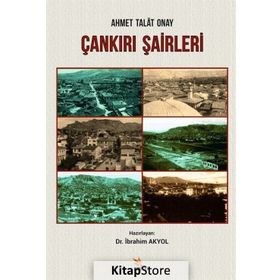 Çankırı Şairleri - Ahmet Talat Onay