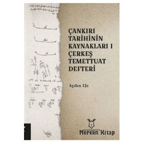 Çankırı Tarihinin Kaynakları 1 - Çerkeş Temettuat Deffteri