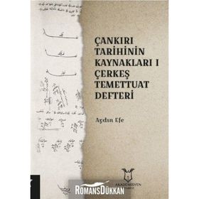 Çankırı Tarihinin Kaynakları 1 - Çerkeş Temettuat Deffteri