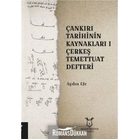 Çankırı Tarihinin Kaynakları 1 - Çerkeş Temettuat Deffteri