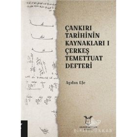 Çankırı Tarihinin Kaynakları 1 - Çerkeş Temettuat Deffteri
