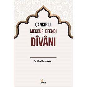 Çankırılı Mecbur Efendi Divanı - İbrahim Akyol