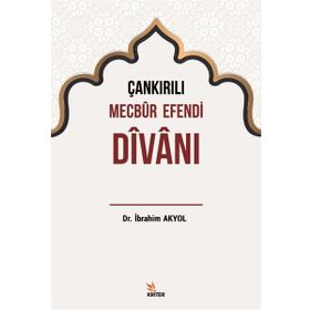 Çankırılı Mecbur Efendi Divanı - İbrahim Akyol
